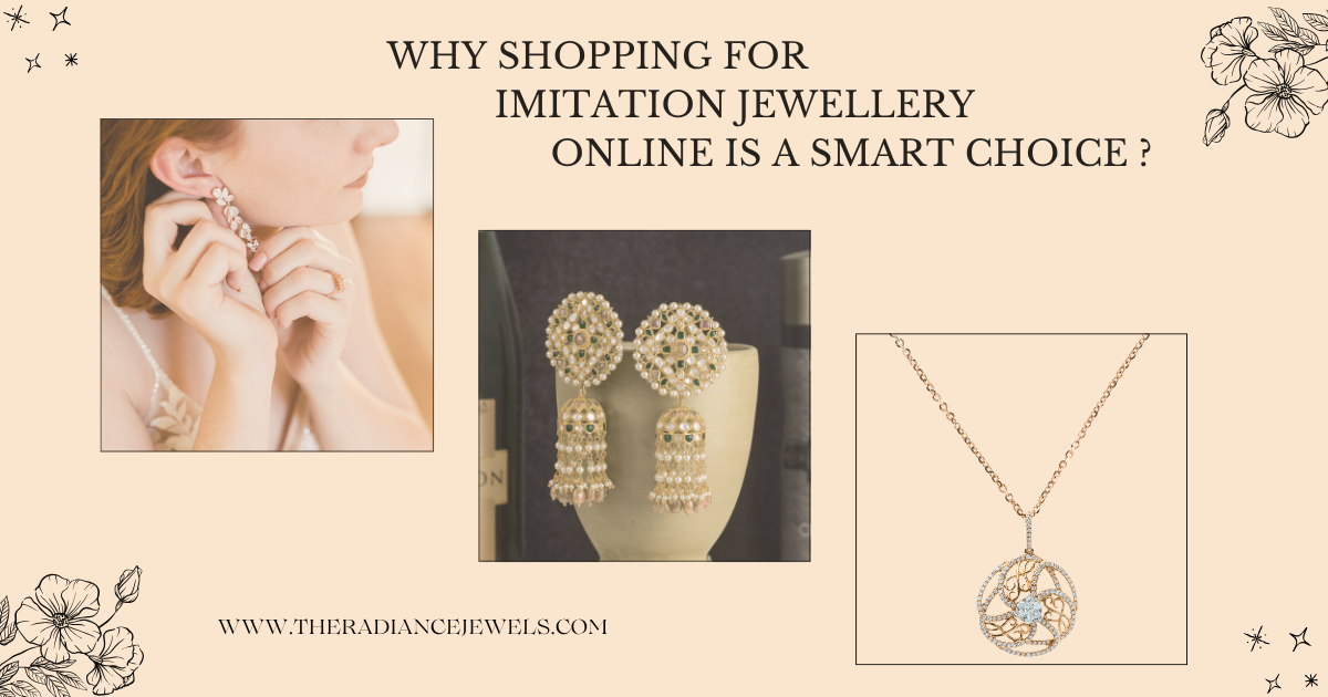 Why shopping for imitation jewellery online is a smart choice
